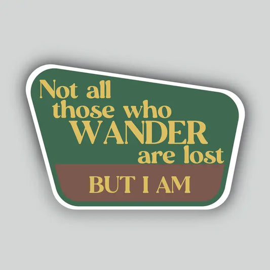 Horse Fund Designs - Not All Those Who Wander Are Lost But I Am